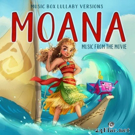 Melody the Music Box -Moana: Songs from the Movie (Music Box Lullaby Versions) (2020) Hi-Res