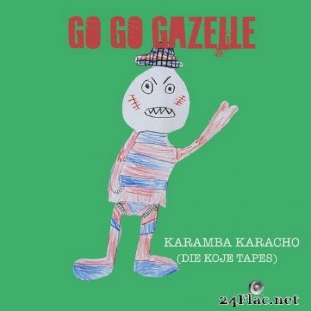 Go Go Gazelle - Karamba Karacho (2020) Hi-Res
