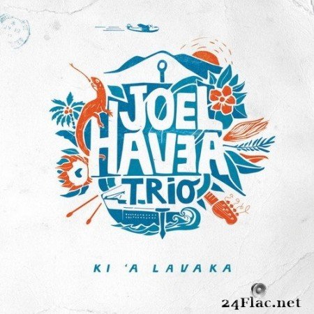 Joel Havea Trio - Ki ‘a Lavaka (2020) Hi-Res