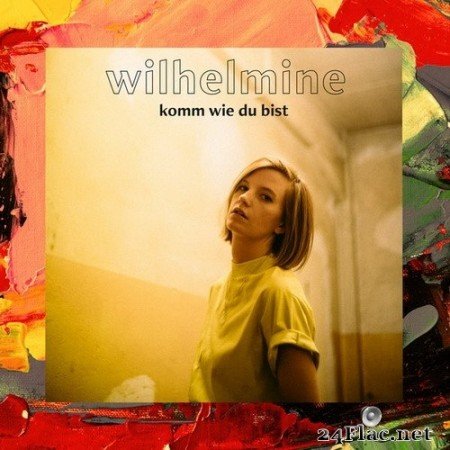 Wilhelmine - Komm wie du bist EP (2020) Hi-Res