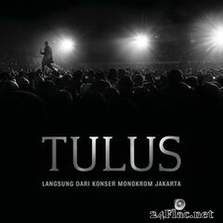 Tulus - Langsung Dari Konser Monokrom Jakarta (Live) (2019) FLAC