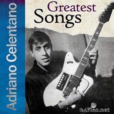 Adriano Celentano & Friends - Greatest Songs (2020) FLAC