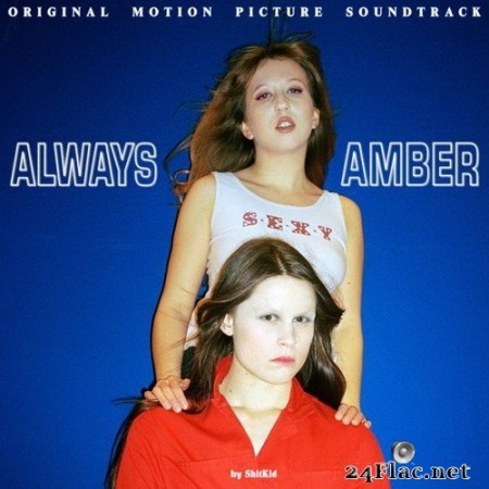 ShitKid - Always Amber (Original Motion Picture Soundtrack) (2020) Hi-Res