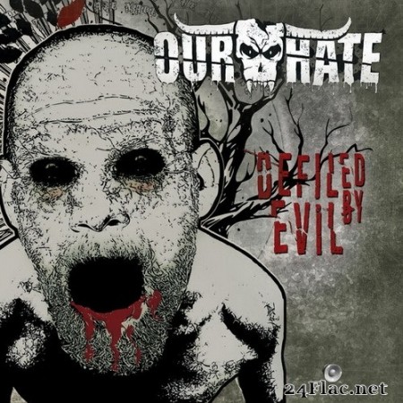Our Hate - Defiled by Evil (2020) Hi-Res
