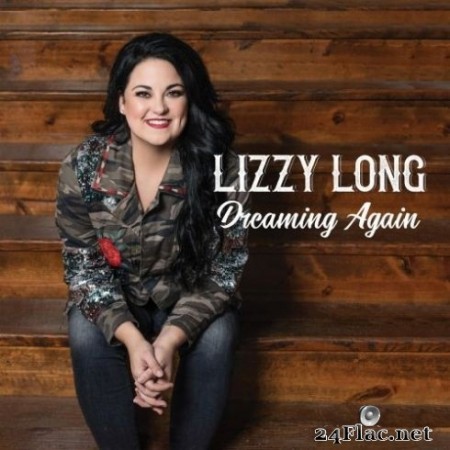 Lizzy Long - Dreaming Again (2020) FLAC