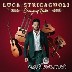 Luca Stricagnoli - Change of Rules (2020) FLAC