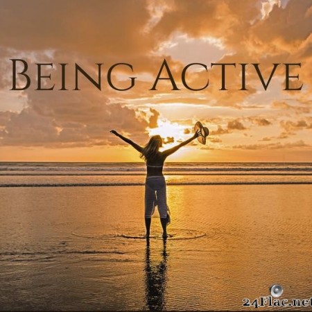 VA - Being Active ? Happy Lounge Tracks for Easy Running on the Beach, Healthy Living Outdoor Fitness (2019) [FLAC (tracks)]