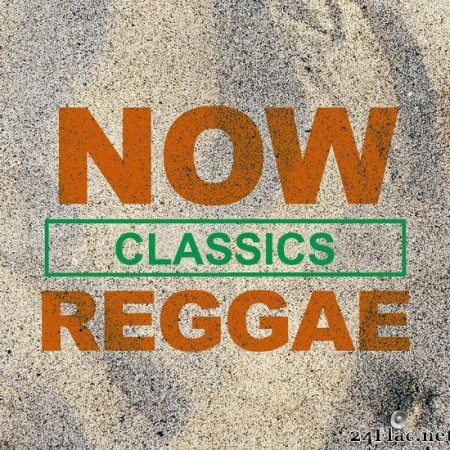 VA - NOW Reggae Classics (2020) [FLAC (tracks)]