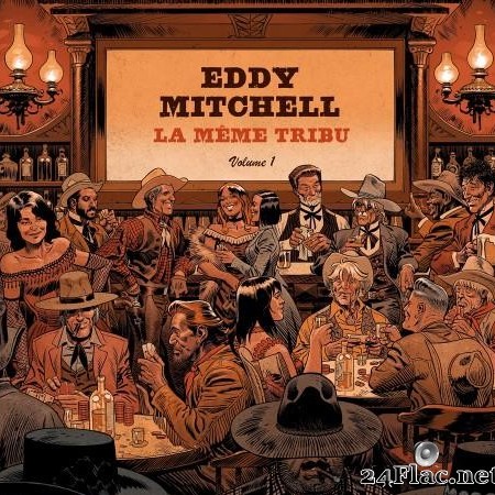 Eddy Mitchell - La meme tribu Volume 1 (2017) [FLAC (tracks)]