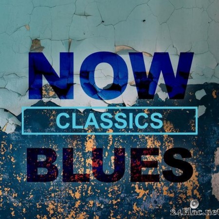 VA - NOW Classics Blues (2020) [FLAC (tracks)]