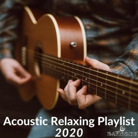VA - Acoustic Relaxing Playlist (2020) [FLAC (tracks)]