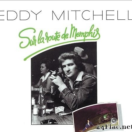 Eddy Mitchell - Sur La Route De Memphis (1976/2013) [FLAC (tracks)]