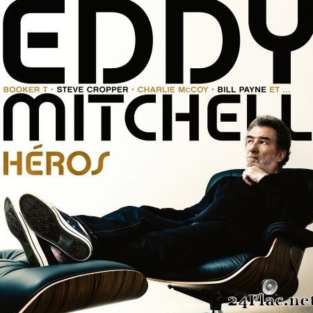 Eddy Mitchell - Heros (2013) [FLAC (tracks)]