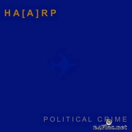 HA[A]RP - Political Crime (2020) Hi-Res