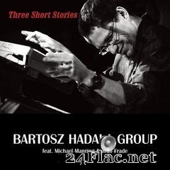 Bartosz Hadala - Three Short Stories (2020) FLAC