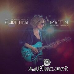 Christina Martin - Live at the Marquee Ballroom: Impossible to Hold (2020) FLAC