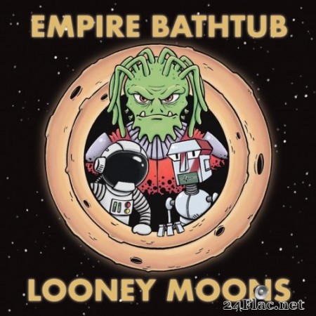 Empire Bathtub - Looney Moons (2020) Hi-Res