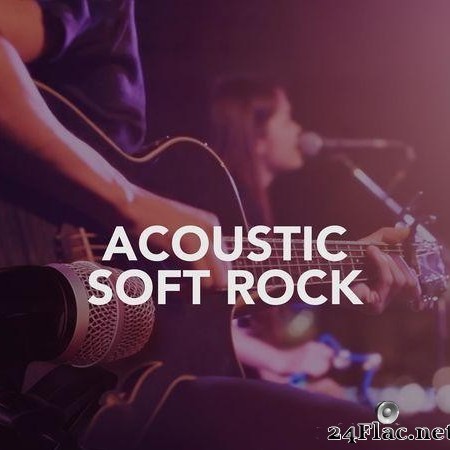 VA - Acoustic Soft Rock (2018) [FLAC (tracks)]