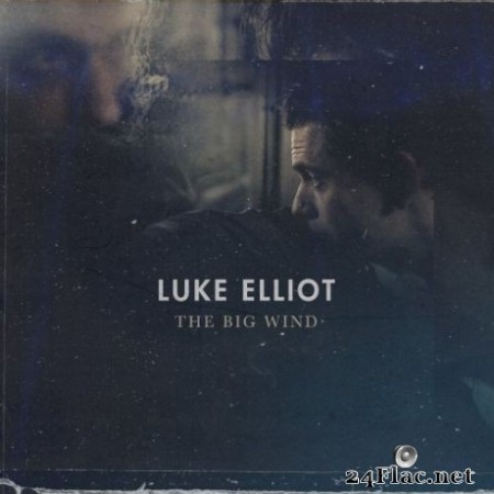 Luke Elliot - The Big Wind (2020) Hi-Res