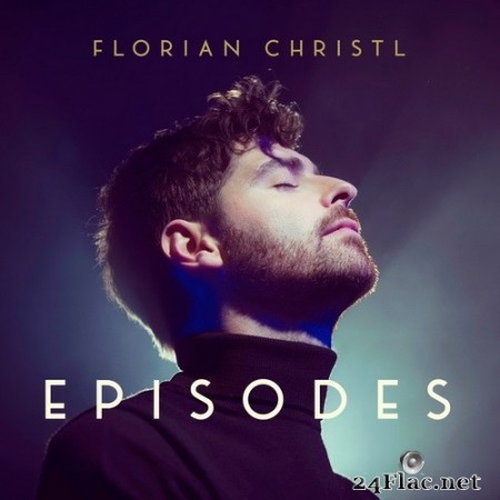 Florian Christl - Episodes (2020) Hi-Res