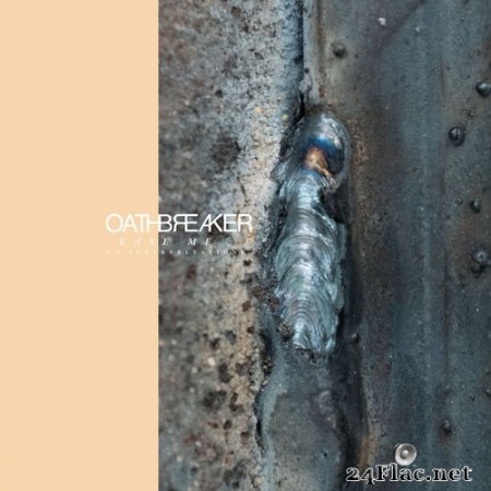 Oathbreaker - Ease Me & 4 Interpretations (2020) Hi-Res