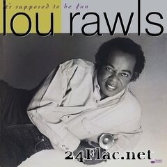 Lou Rawls - It’s Supposed To Be Fun (2020) FLAC