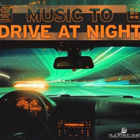 VA & Majestic - music to drive at night (2020) [FLAC (tracks)]
