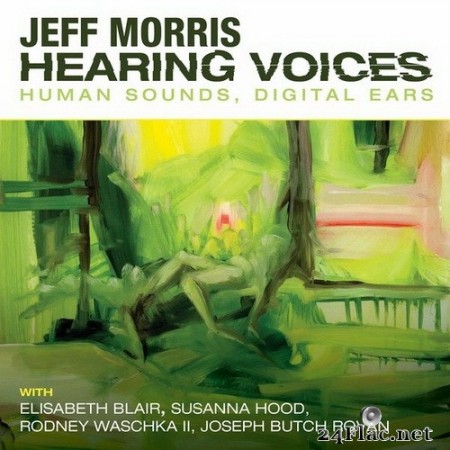 Elisabeth Blair - Hearing Voices: Human Sounds, Digital Ears (2020) Hi-Res