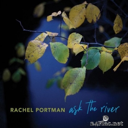 Rachel Portman - ask the river (2020) Hi-Res