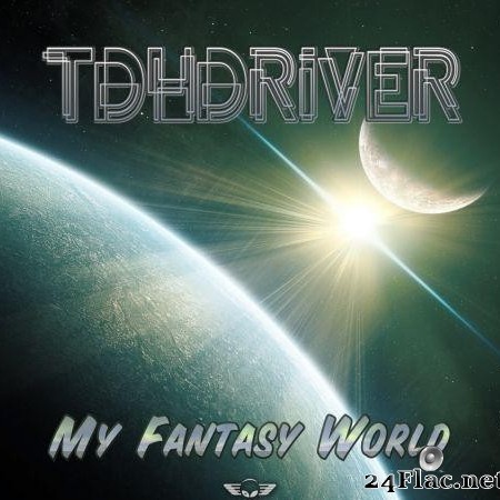 TDHDriver - My Fantasy World (2015/2020) [FLAC (tracks)]