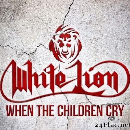 White Lion - When the Children Cry (2020) [FLAC (tracks)]