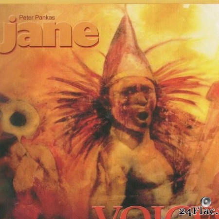 Peter Panka's Jane - Voices (2006/2007) [FLAC (tracks + .cue)]