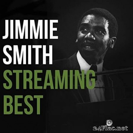 Jimmy Smith – Jimmy Smith, Streaming Best (2020) FLAC