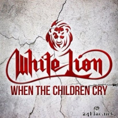 White Lion - When the Children Cry (2020) FLAC
