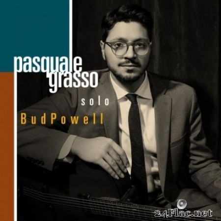 Pasquale Grasso - Solo Bud Powell (2020) FLAC