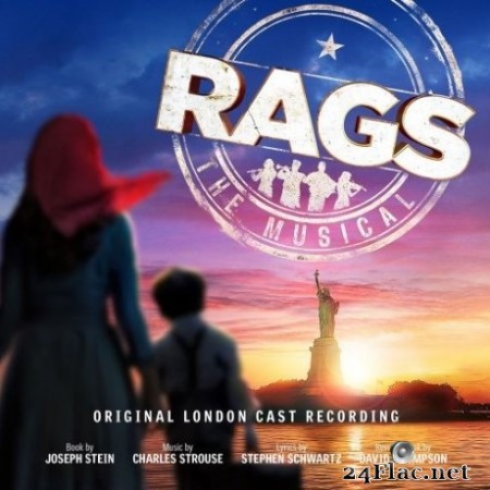 Stephen Schwartz - Rags: The Musical (Original London Cast Recording) (2020) FLAC