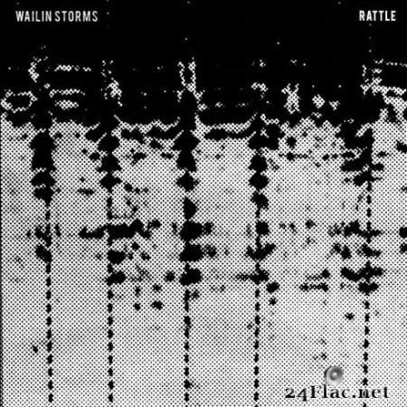 Wailin Storms - Rattle (2020) FLAC