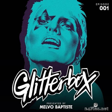Glitterbox Radio Episode 001 (presented by Melvo Baptiste) [2020]