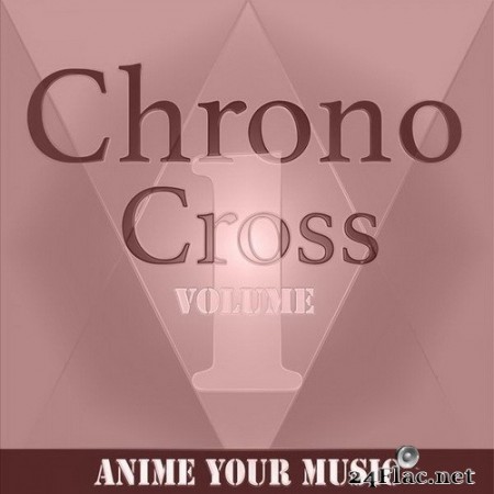 Anime your Music - Chrono Cross, Vol. 1 (2020) Hi-Res