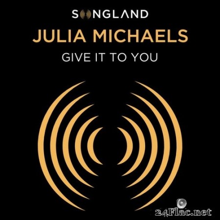 Julia Michaels - Give It To You (from Songland) (Single) (2020) Hi-Res