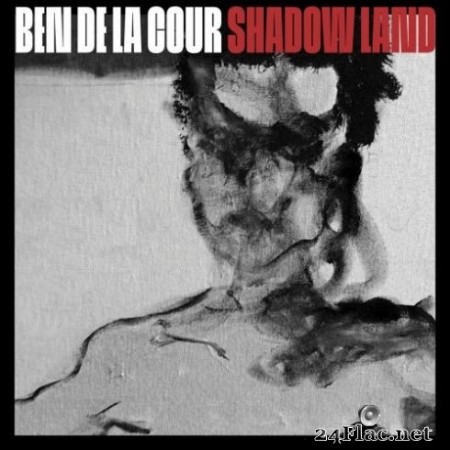 Ben De La Cour – Shadow Land (2020) FLAC