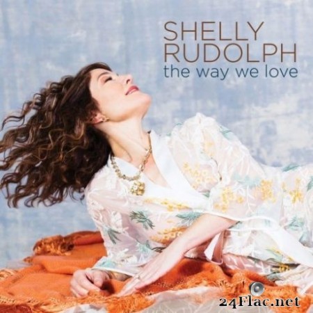 Shelly Rudolph - The Way We Love (2020) FLAC