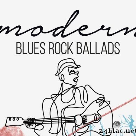 VA - Modern Blues Rock Ballads (2015) [FLAC (tracks)]