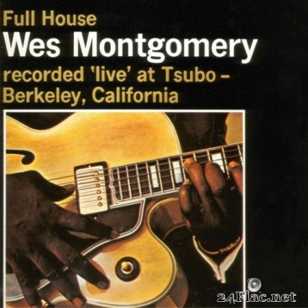 Wes Montgomery - Full House (1962/2015) Hi-Res