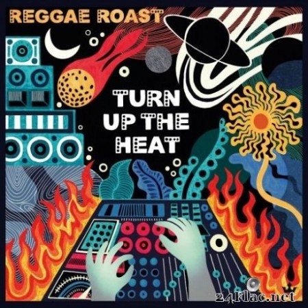 Reggae Roast - Turn Up the Heat (2020) FLAC