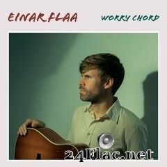 Einar Flaa - Worry Chord (2020) FLAC