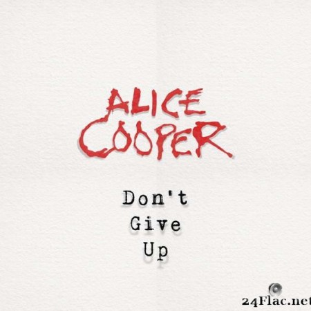 Alice Cooper - Don't Give Up (2020) [FLAC (tracks)]