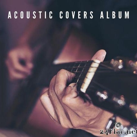 VA - Acoustic Covers Album 2020 (2019) [FLAC (tracks)]