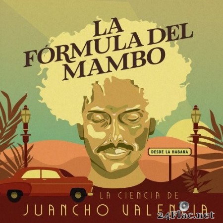 La Ciencia de Juancho Valencia - La Fórmula del Mambo (2020) Hi-Res