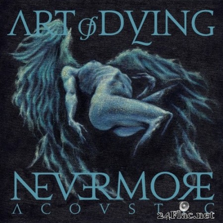 Art of Dying - Nevermore (Acoustic) (2017) Hi-Res
